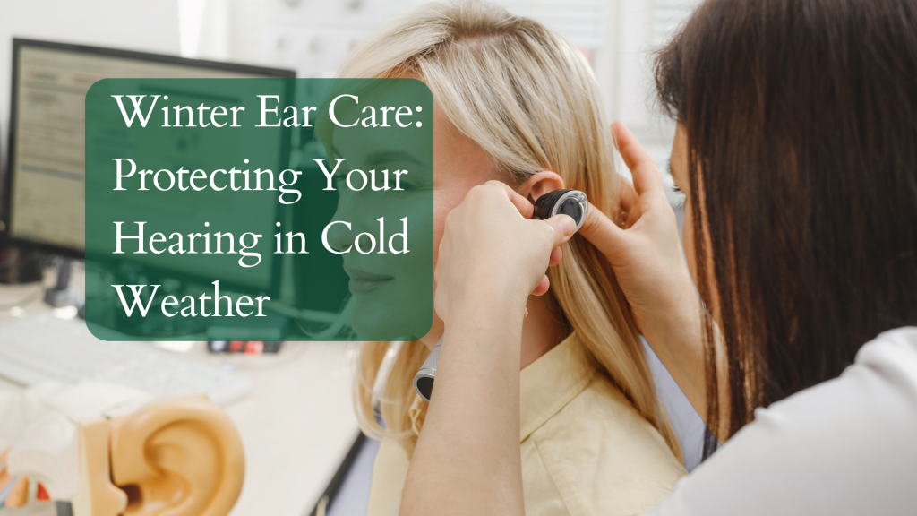 Eye Hear Omagh Winter Ear Care: Protecting Your Hearing in Cold Weather